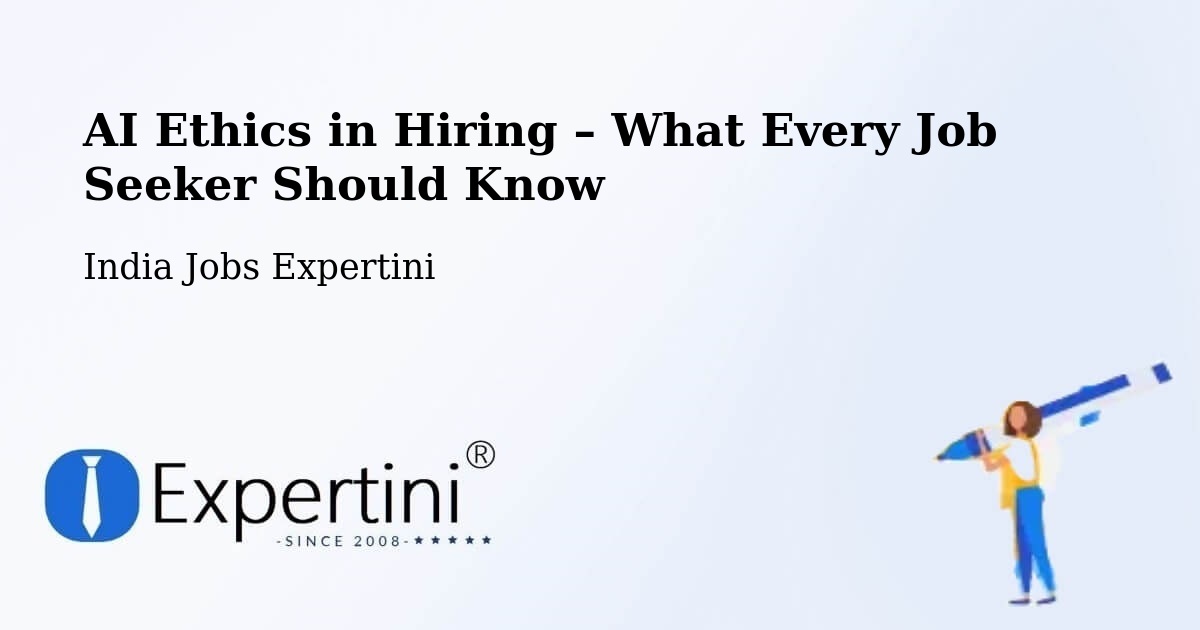 AI Ethics in Recruitment & Hiring – Junagadh - Junagadh, India Jobs Expertini