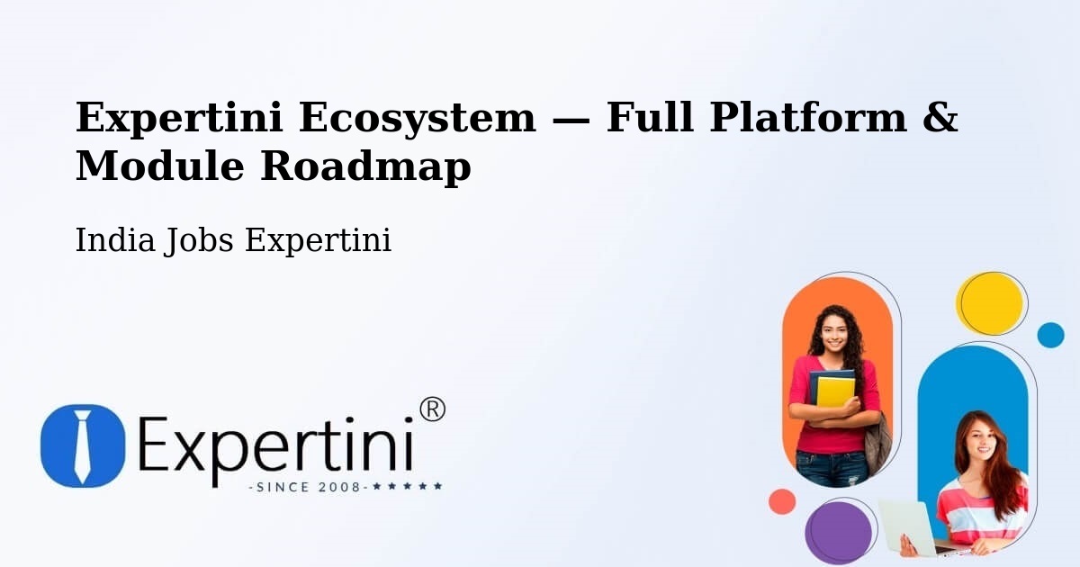 Expertini Ecosystem — Full Platform & Module Roadmap – Junagadh